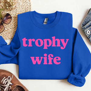 Trophy Wife Crewneck